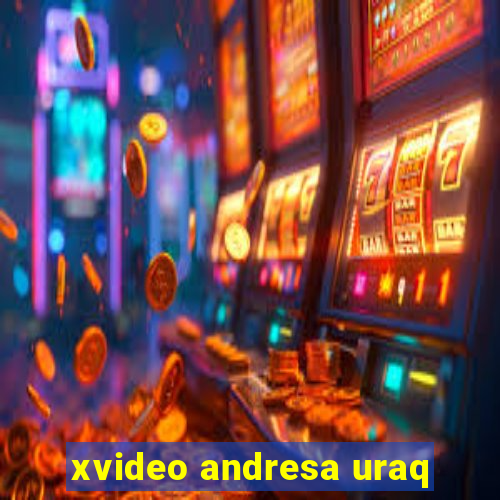 xvideo andresa uraq